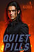 Quiet Pills
