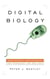 Digital Biology - How Nature Is Transforming Our Technology and Our Lives
