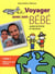 Voyager avec son bébé 01 : Bébé de 6 mois et moins