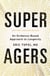 Super Agers - An Evidence-Based Approach to Longevity