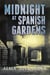 Midnight at Spanish Gardens