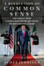 A Revolution of Common Sense - How Donald Trump Stormed Washington and Fought for Western Civilization