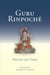Guru Rinpoche - His Life and Times