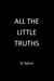 All The Little Truths - Edition Française