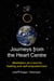 Journeys from the Heart Centre – Meditation as a Tool for Healing and Self-empowerment
