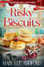 Risky Biscuits - Sugar & Spice Mysteries, #2