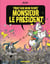 Tirez sur mon doigt, Monsieur le président !