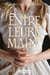 Entre leurs mains