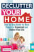 Declutter Your Home: Step by Step Guide for Busy People to Organized and Clutter-Free Life - Organize & Declutter