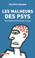 Les malheurs des psys - Psychotropes et médicalisation du social
