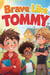 Brave Like Tommy