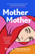 Mother Mother - A poignant journey of friendship and forgiveness