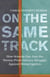 On the Same Track - How Schools Can Join the Twenty-First-Century Struggle against Resegregation