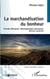 La marchandisation du bonheur - Pseudo-thérapies, développement personnel, dérives sectaires
