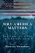 Why America Matters: The Case for a New Exceptionalism