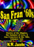 San Fran '60s: Stories of the Hippies, the Summer of Love, and San Francisco in the '60s