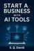Start a Business with AI Tools