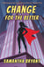Change for the Better - Menopausal Super Heroes, #5