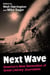 Next Wave: America's New Generation of Great Literary Journalists