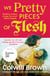 We Pretty Pieces of Flesh - A gut-punch novel of girlhood in early noughties Yorkshire from a blazing new voice