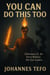 You Can Do This: Deliverance Is For Every Believer not Leaders