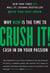 Crush It! - Why NOW Is the Time to Cash In on Your Passion