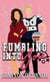 Fumbling into You