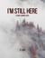 I'm Still Here