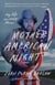 Mother American Night - My Life in Crazy Times
