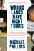 Wrong Lanes Have Right Turns - A Pardoned Man's Escape from the School-to-Prison Pipeline and What We Can Do to Dismantle It