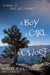 A Boy, a Girl, and a Ghost: A Novel of... Love, Life, & Family