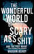 The Wonderful World of Scary Ass Shit 5: Those Skinwalking Boomers - The Wonderful World of Scary Ass Shit, #5