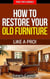 How To Restore Your  Old Furniture – Like A Pro! - Pro Tips, #3