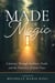 Made of Magic