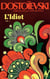 L'idiot volume 1 (livres I et II)