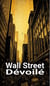 Wall Street Dévoilé : Les Secrets que Vous Devez Savoir