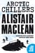 Alistair MacLean Arctic Chillers 4-Book Collection - Night Without End, Ice Station Zebra, Bear Island, Athabasca