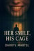 Her Smile His Cage