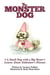 A Monster Dog with a Big Heart Learns About Alzheimer's Disease - The Monster Dog, #2