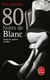 80 notes de blanc (80 notes, Tome 5)