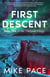 First Descent: A Holiday Thriller of Myth, Magic, and Hidden Legends - Crevasse, #1