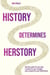 History Determines Herstory - 2nd Edition - 2ND EDITION