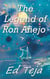 The Legend of Ron Anejo