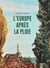 L'Europe après la pluie