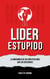 Lider Estupido - Deep Leadership, #1