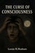 The Curse of Consciousness