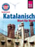 Katalanisch - Wort für Wort: Kauderwelsch-Sprachführer von Reise Know-How