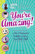 Girls Inc. Presents You're Amazing! - A No-Pressure Gude to Being Your Best Self