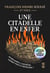 Une citadelle en enfer - Le roman policier historique dont VOUS êtes le héros