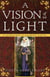 A Vision of Light - A Margaret of Ashbury Novel